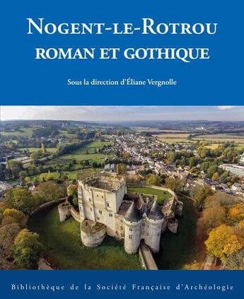 Couverture du livre « Nogent-Le-Rotrou roman et gothique » de  aux éditions Picard