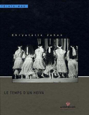 Couverture du livre « Le temps d'un heiva » de Jahan. Chrystel aux éditions Au Vent Des Iles