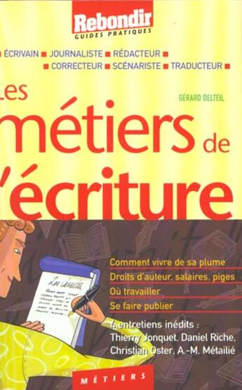 Couverture du livre « Metiers De L'Ecriture » de Gérard Delteil aux éditions Rebondir