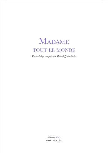 Couverture du livre « Madame tout le monde » de Marie De Quatrebarbes aux éditions Le Corridor Bleu