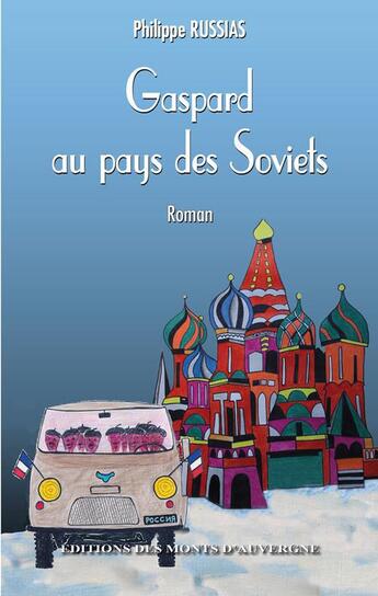 Couverture du livre « Gaspard au pays des Soviets » de Philippe Russias aux éditions Monts D'auvergne