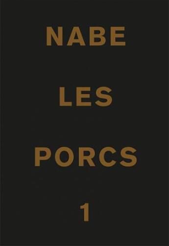 Couverture du livre « Les porcs » de Marc-Edouard Nabe aux éditions Marc Edouard Nabe