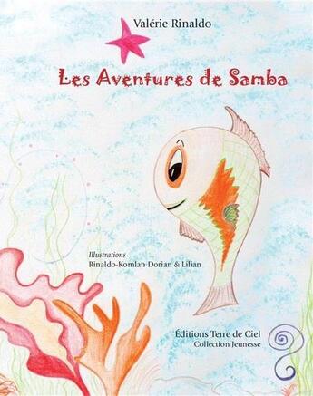 Couverture du livre « Les aventures de Samba » de Valerie Rinaldo et Lilian Rinaldo- Komlan et Dorian Rinaldo- Komlan aux éditions Terre De Ciel