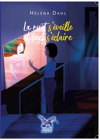 Couverture du livre « La nuit s'éveille et tout s'éclaire » de Héléna Dahl aux éditions Le Lion Z'aile De Waterloo