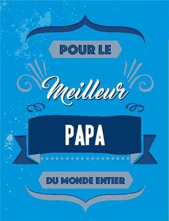 Couverture du livre « Pour le meilleur papa du monde entier » de  aux éditions De Lantaarn