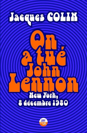 Couverture du livre « On a tué John Lennon ; New York, 8 décembre 1980 » de Jacques Colin aux éditions Castor Astral