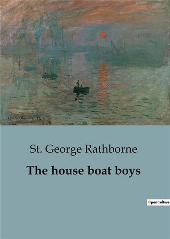 Couverture du livre « The house boat boys » de St. George Rathborne aux éditions Culturea