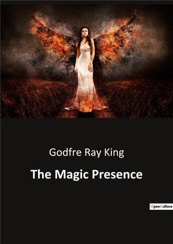 Couverture du livre « The Magic Presence » de Godfre Ray King aux éditions Culturea