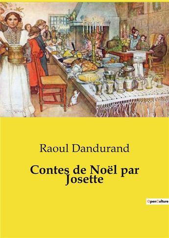 Couverture du livre « Contes de Noël par Josette » de Raoul Dandurand aux éditions Culturea