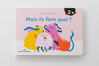 Couverture du livre « Mais ils font quoi ? » de Charly Delwart/Elo aux éditions Marcel Et Joachim