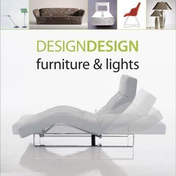Couverture du livre « Design Design ; Furniture and Ligths » de Oscar Asensio aux éditions Abrams