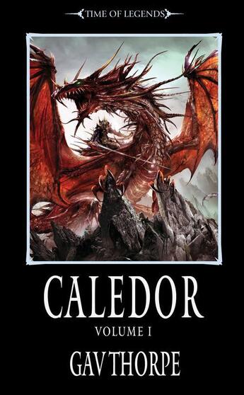 Couverture du livre « Warhammer ; time of legends ; Caledor t.1 » de Gav Thorpe aux éditions Black Library