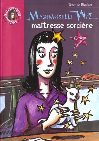 Couverture du livre « Mademoiselle Wiz, maîtresse sorcière » de Antonin Louchard et Terence Blacker aux éditions Le Livre De Poche Jeunesse