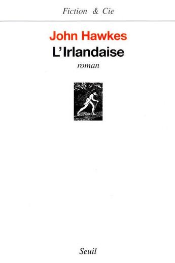 Couverture du livre « L'irlandaise » de John Hawkes aux éditions Seuil