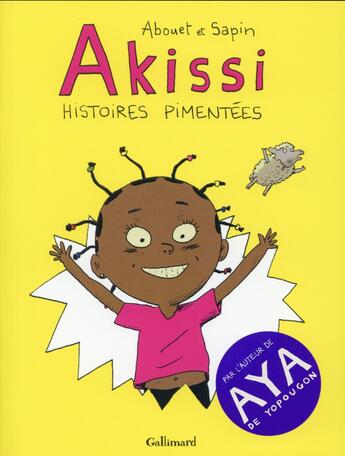 Couverture du livre « Akissi : Intégrale Tomes 1 à 3 : histoires pimentées » de Marguerite Abouet et Mathieu Sapin aux éditions Gallimard Bd