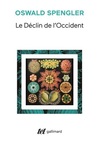 Couverture du livre « Le déclin de l'Occident ; esquisse d'une morphologie de l'histoire universelle » de Oswald Spengler aux éditions Gallimard