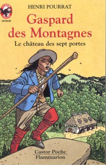 Couverture du livre « Gaspard des montagnes t1 - le chateau des sept portes - - aventure, senior des 11/12 ans » de Henri Pourrat aux éditions Flammarion