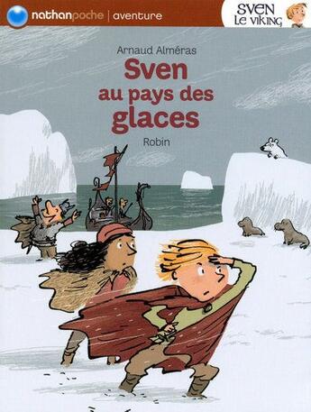 Couverture du livre « Sven au pays des glaces » de Almeras/Robin aux éditions Nathan