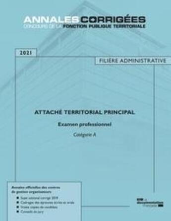 Couverture du livre « Attaché territorial principal 2021 ; examen professionnel ; catégorie A » de Centre Interdepartemental De Gestion De La Petite Couronne De La Region Ile-De-France aux éditions Documentation Francaise