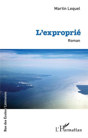 Couverture du livre « L'exproprié » de Martin Lequel aux éditions L'harmattan