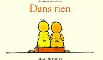 Couverture du livre « Tromboline dans rien » de Claude Ponti aux éditions Ecole Des Loisirs