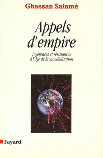Couverture du livre « Appels d'empire » de Ghassan Salamé aux éditions Fayard