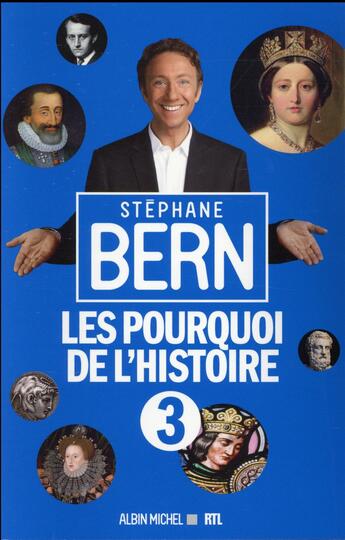 Couverture du livre « Les pourquoi de l'histoire t.3 » de Stephane Bern aux éditions Albin Michel