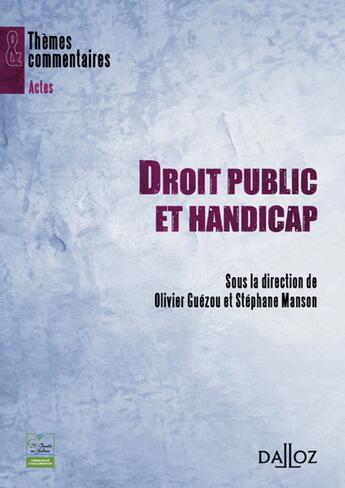 Couverture du livre « Droit public et handicap » de Guezou-O+Manson-S aux éditions Dalloz