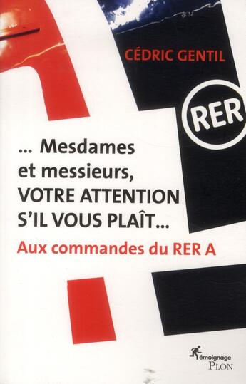 Couverture du livre « Mesdames et messieurs, votre attention s'il vous plaît... » de Cedric Gentil aux éditions Plon