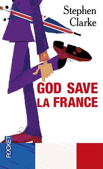 Couverture du livre « God save la France » de Stephen Clarke aux éditions Pocket