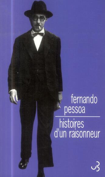 Couverture du livre « Histoires d'un raisonneur » de Fernando Pessoa aux éditions Christian Bourgois