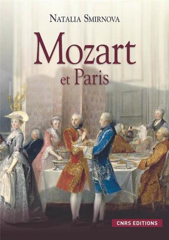 Couverture du livre « Mozart et Paris » de Natalia Smirnova aux éditions Cnrs