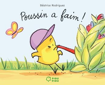 Couverture du livre « Poussin a faim ! » de Beatrice Rodriguez aux éditions Didier Jeunesse