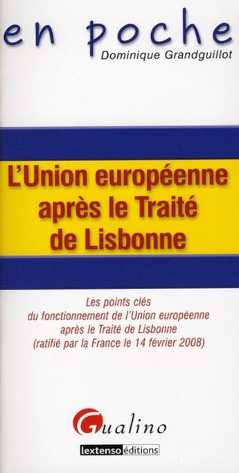 Couverture du livre « Le traité de Lisbonne en poche » de Grandguillot Dominiq aux éditions Gualino