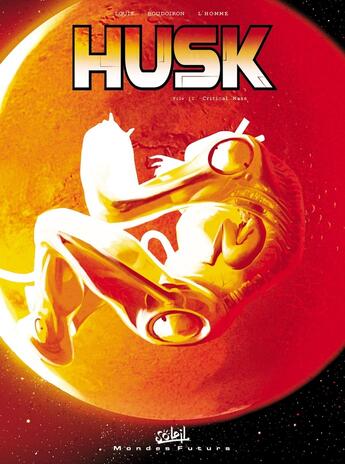 Couverture du livre « Husk T02 : Critical mass » de Boudoiron/Louis aux éditions Soleil