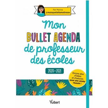 Couverture du livre « Mon bullet agenda de professeur des écoles (édition 2020/2021) » de Marina aux éditions Vuibert