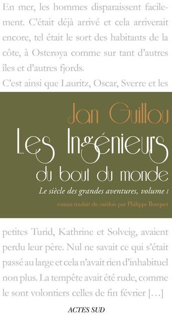 Couverture du livre « Le siècle des grandes aventures Tome 1 ; les ingénieurs du bout du monde » de Jan Guillou aux éditions Editions Actes Sud