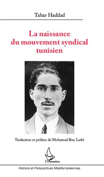 Couverture du livre « La naissance du mouvement syndical tunisien » de Tahar Haddad aux éditions L'harmattan