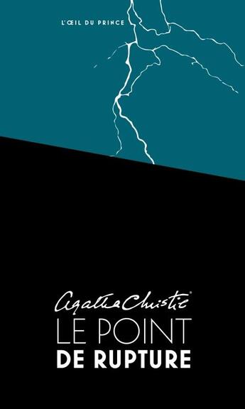 Couverture du livre « Le point de rupture » de Agatha Christie aux éditions L'oeil Du Prince