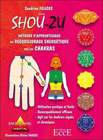 Couverture du livre « Méthode d'apprentissage du rééquilibrage énergétique par les chakras ; shou-zu » de Sandrine Felices aux éditions Ecce