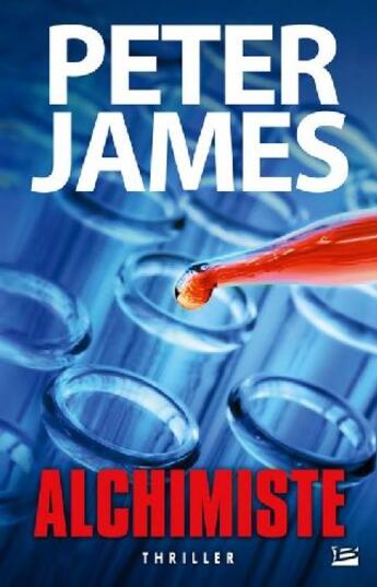 Couverture du livre « Alchimiste » de Peter James aux éditions Bragelonne