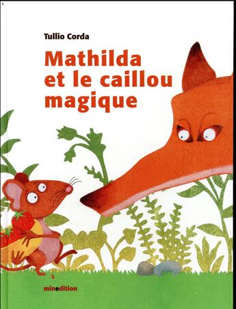 Couverture du livre « Mathilda et le caillou magique » de Tullio Corda aux éditions Mineditions