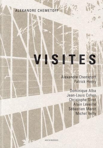 Couverture du livre « Visites ; Alexandre Chemetoff » de  aux éditions Archibooks