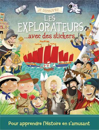 Couverture du livre « Je découvre... ; les explorateurs.. avec des stickers » de  aux éditions 1 2 3 Soleil