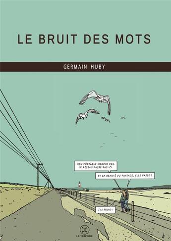 Couverture du livre « Le bruit des mots » de Germain Huby aux éditions Le Tripode