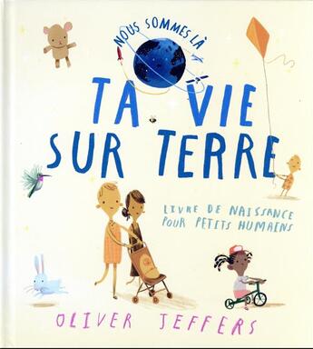 Couverture du livre « Nous sommes la - le livre de naissance » de Oliver Jeffers aux éditions Kaleidoscope