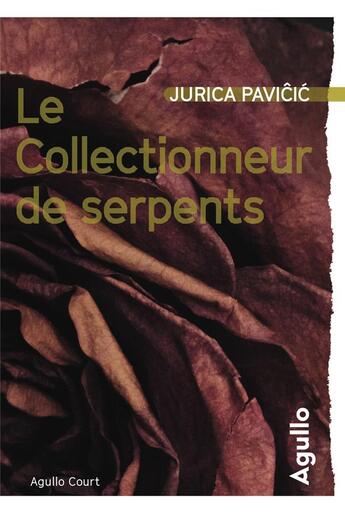 Couverture du livre « Le collectionneur de serpents » de Jurica Pavicic aux éditions Agullo