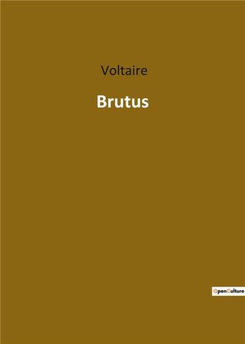 Couverture du livre « Brutus » de Voltaire aux éditions Culturea