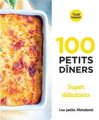 Couverture du livre « Les petits Marabout ; 100 petits dîners supers débutants » de  aux éditions Marabout