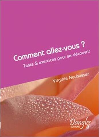 Couverture du livre « Comment allez-vous ? tests et exercices pour se découvrir » de Virginie Neuhusser aux éditions Dangles